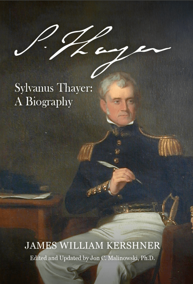 Sylvanus Thayer: A Biography